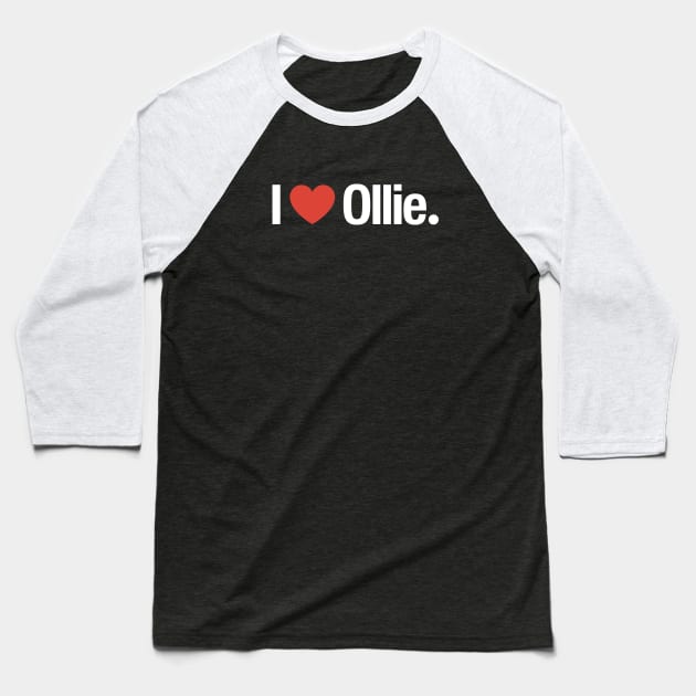 I HEART Ollie. Baseball T-Shirt by TheAllGoodCompany